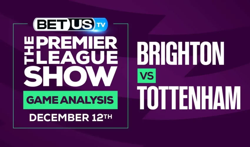 Brighton vs Tottenham: Predictions & Analysis (Dec 9th)