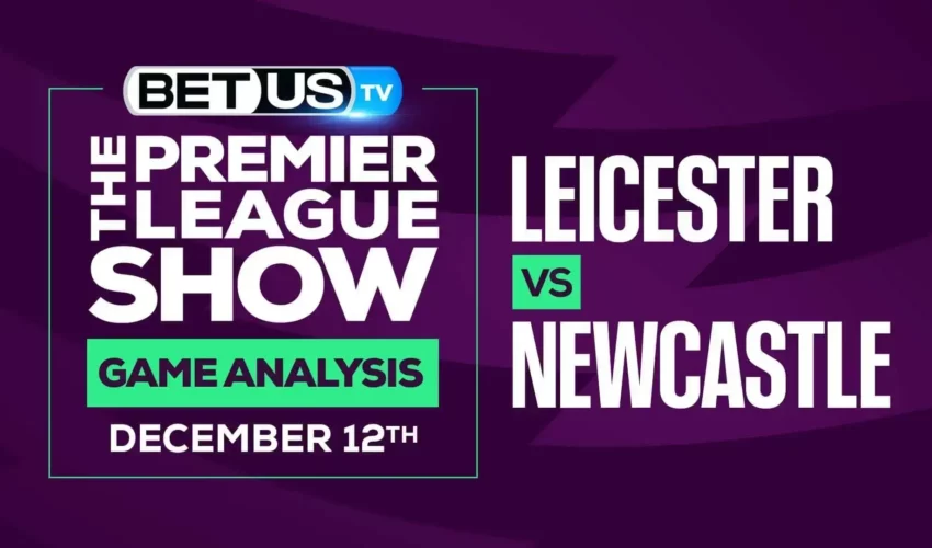 Leicester vs Newcastle: Odds & Analysis (Dec 9th)