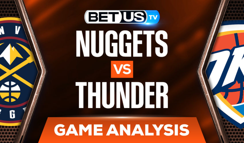 Denver Nuggets vs Oklahoma City Thunder: Picks & Preview (Dec 22th)