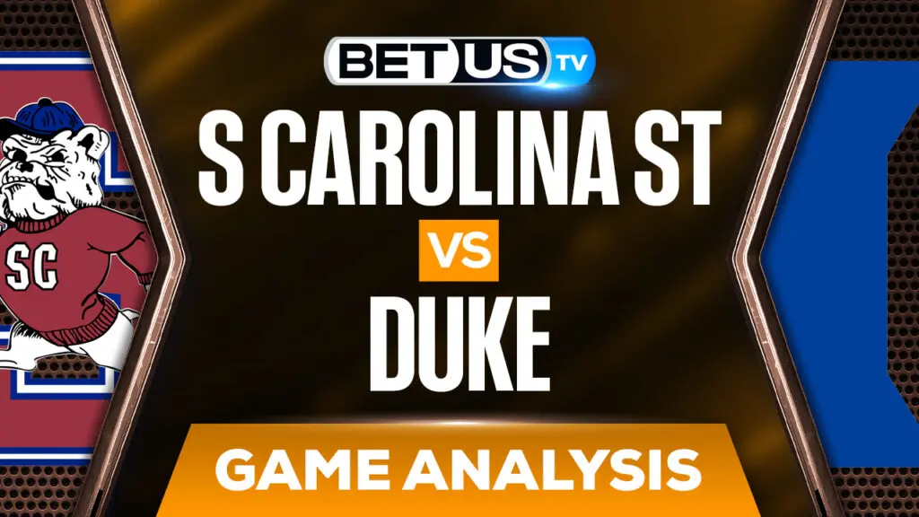 NCAAB Analysis, Picks and Predictions: South Carolina St vs Duke (Dec 14th)