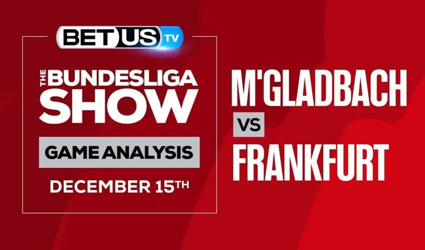 The Bundesliga Analysis, Picks and Predictions: M’gladbach vs Frankfurt (Dec 13th)