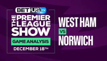 Premier League Analysis, Picks and Predictions: West Ham vs Norwich (Dec 16th)