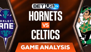 Charlotte Hornets vs Boston Celtics: Picks & Predictions (Jan 19th)