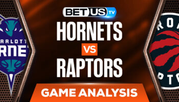Charlotte Hornets vs Toronto Raptors: Analysis & Predictions (Jan 25th)