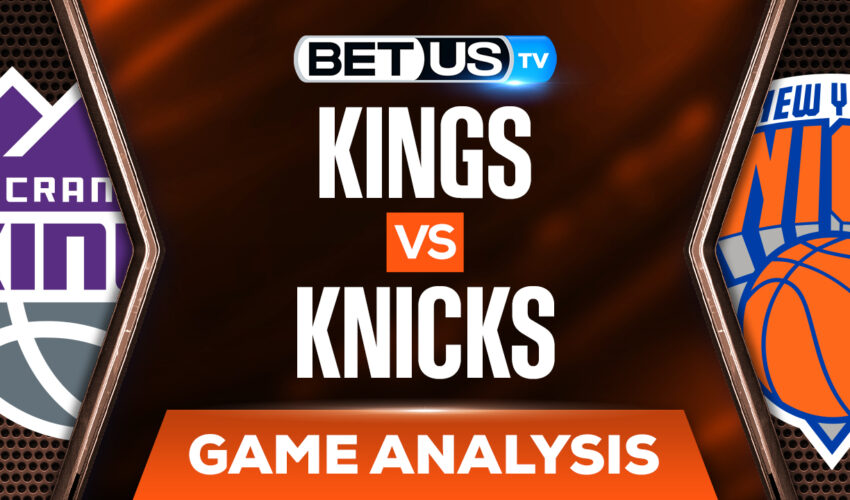 Sacramento Kings vs New York Knicks: Analysis & Preview (Jan 31st)