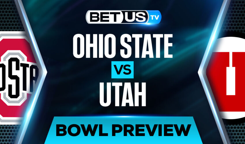 NCAAF Analysis, Picks and Predictions: Ohio State vs Utah(Dec 30)