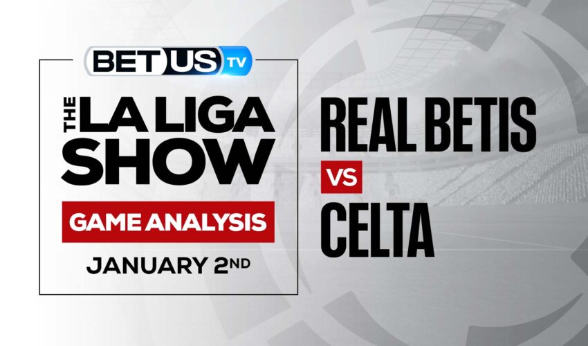La Liga Analysis, Picks and Predictions: Betis vs. Celta Vigo (Dec 30)
