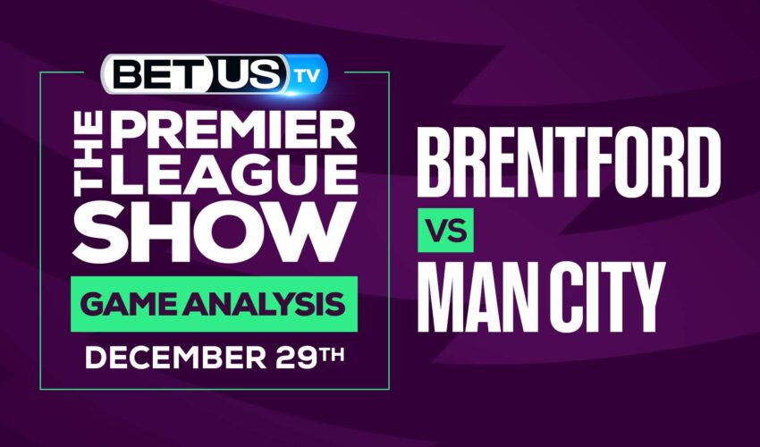 Brentford vs Man City: Odds & Preview (Dec 27th)