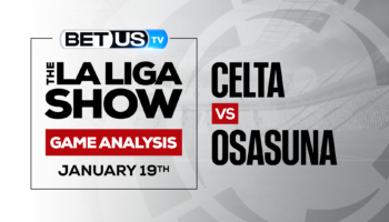 Celta Vigo vs Osasuna: Analysis & Predictions (Jan 17th)