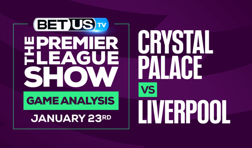 Crystal Palace vs Liverpool: Picks & Preview (Jan 20th)