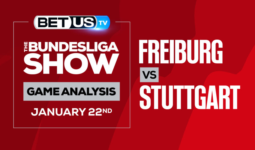 Freiburg vs Stuttgart: Picks & Analysis (Jan 21st)