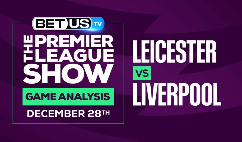 Leicester vs Liverpool: Preview & Analysis (Dec 27th)