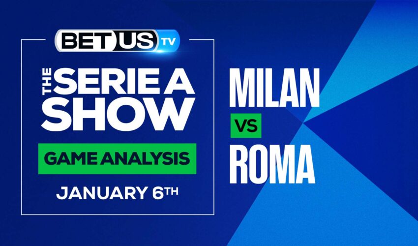 Milan vs Roma: Preview & Predictions (Jan 3rd)