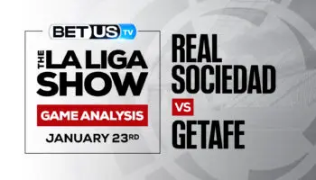 Real Sociedad vs Getafe: Picks & Analysis (Jan 20th)