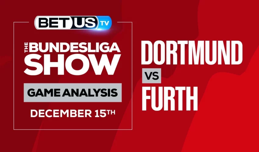 The Bundesliga Analysis, Picks and Predictions: Dortmund vs Furth (Dec 13th)