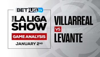 La Liga Analysis, Picks and Predictions: Villarreal vs. Levante (Dec 30)