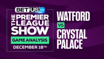 Premier League Analysis, Picks and Predictions: Watford vs Crystal Palace (Dec 16th)