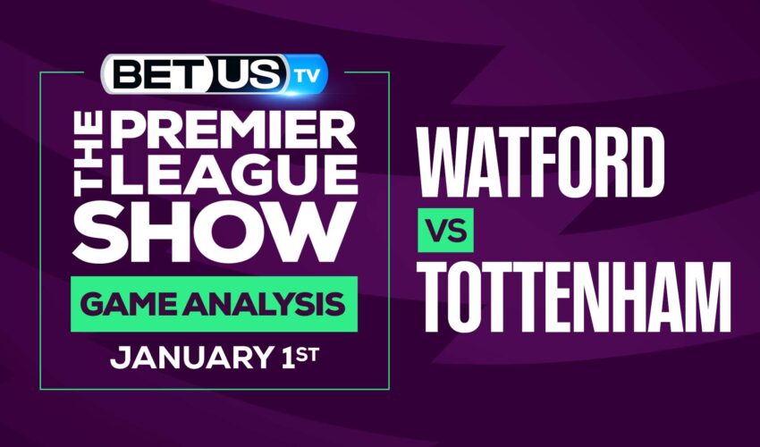 Premier League Analysis, Picks and Predictions: Watford vs Tottenham (Dec 30th)