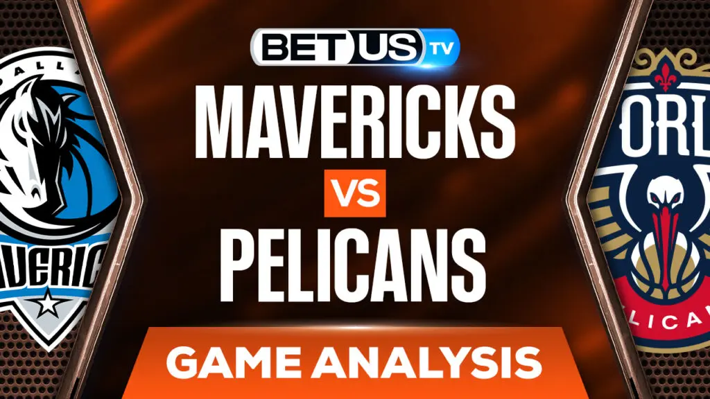 Dallas Mavericks vs New Orleans Pelicans: Picks & Preview (Feb 17th)