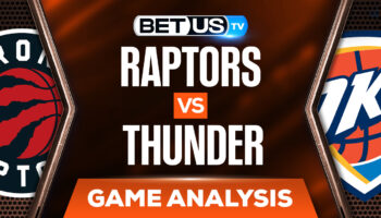 Toronto Raptors vs Oklahoma City Thunder: Picks & Preview (Feb 9th)