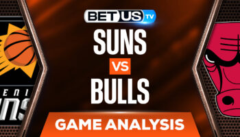 Phoenix Suns vs Chicago Bulls: Preview & Analysis (Feb 7th)