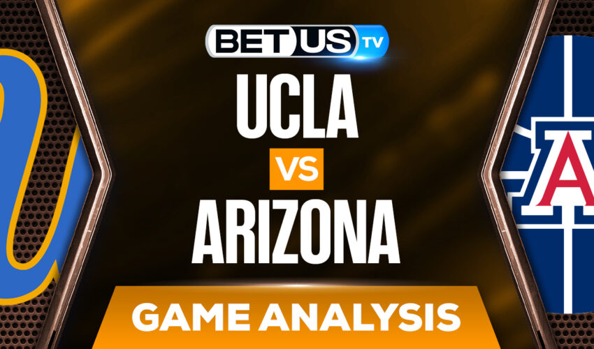 UCLA Bruins vs Arizona Wildcats: Picks & Analysis (Feb 3rd)