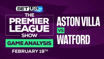 Aston Villa vs Watford: Preview & Analysis (Feb 17th)