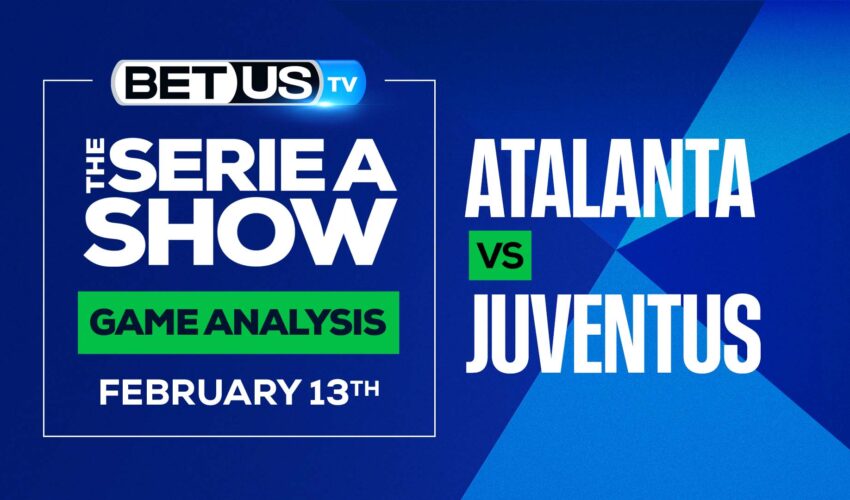 Atalanta vs Juventus: Picks & Odds (Feb 10th)