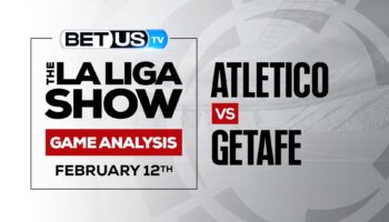 Atletico Madrid vs Getafe: Predictions & Analysis (Feb 10th)