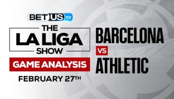 Barcelona vs Athletic: Preview & Analysis (Feb 27th)