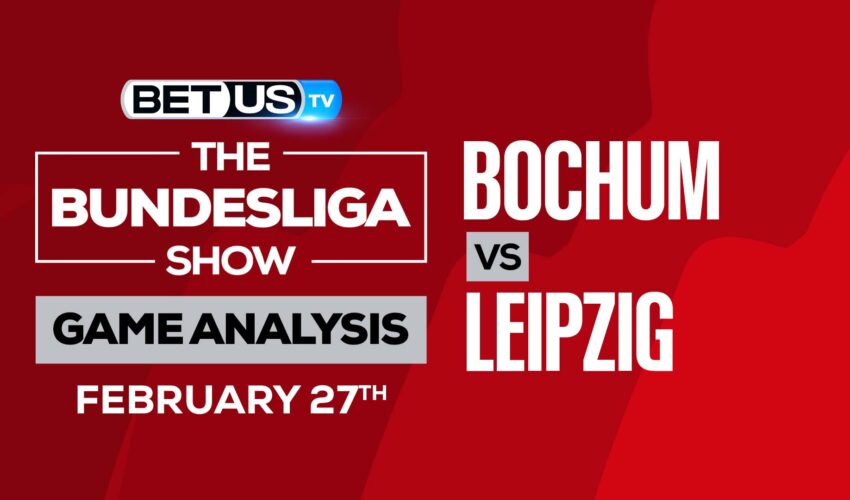 Bochum vs RB Leipzig: Preview & Analysis (Feb 27th)