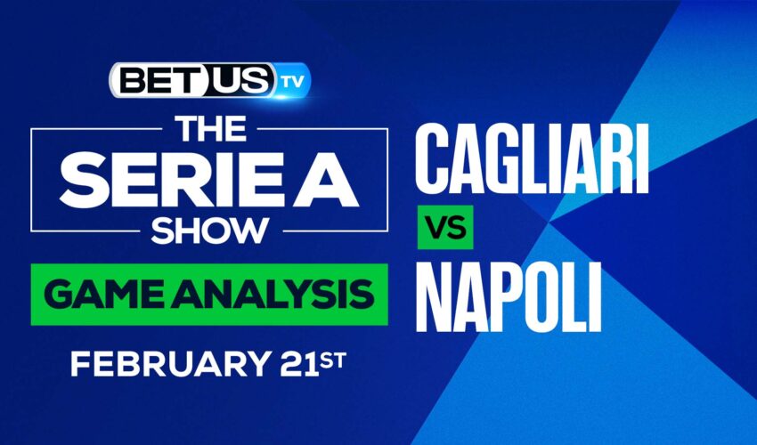Cagliari vs Napoli: Analysis & Predictions (Feb 17th)