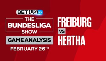 Freiburg vs Hertha Berlin: Predictions & Picks (Feb 26th)