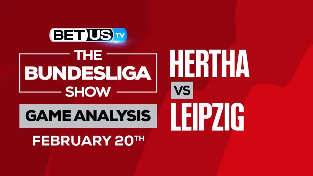 Hertha Berlin vs RB Leipzig: Picks & Predictions (Feb 18th)