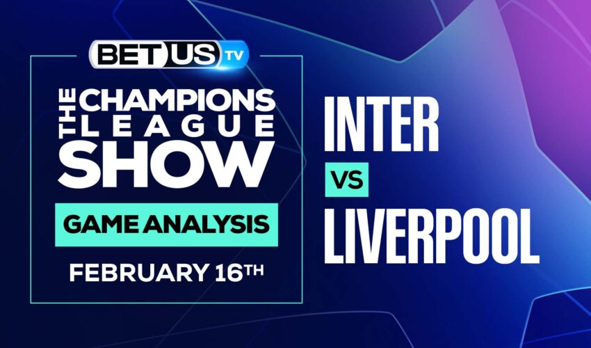 Inter vs Liverpool: Picks & Predictions (Feb 16th)