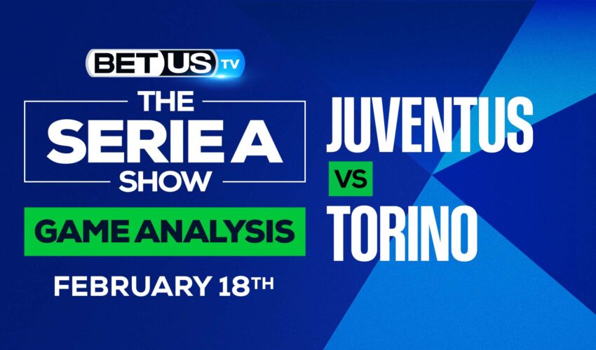 Juventus vs Torino: Odds & Analysis (Feb 17th)