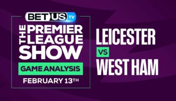 Leicester vs West Ham: Preview & Analysis (Feb 10th)