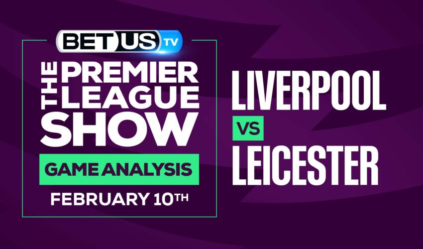 Liverpool vs Leicester: Analysis & Predictions (Feb 7th)