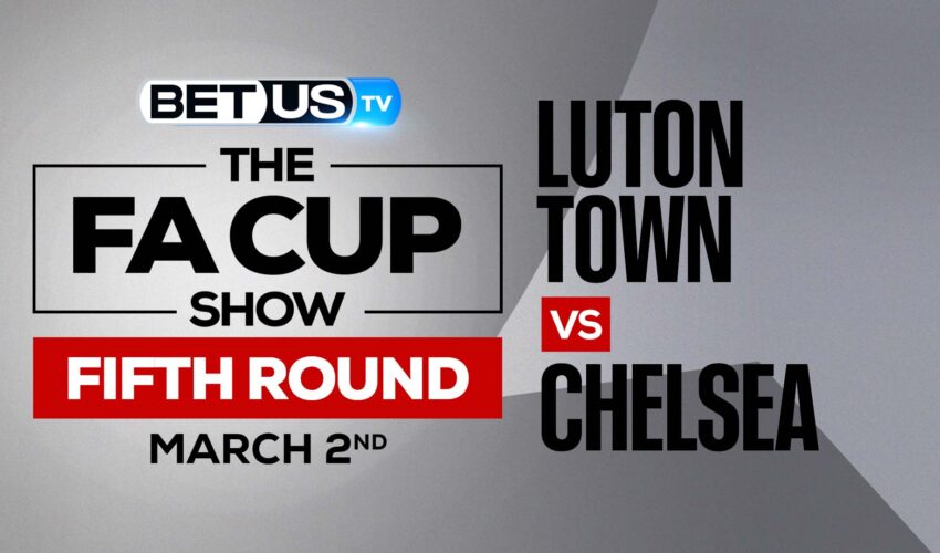 Luton vs Chelsea: Predictions & Analysis (March 2nd)
