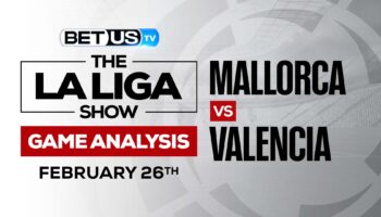 Mallorca vs Valencia: Picks & Odds (Feb 24th)