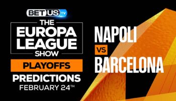 Napoli vs Barcelona: Preview & Odds (Feb 24th)