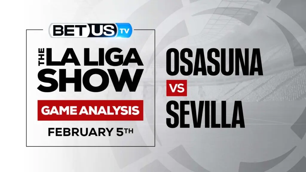 Osasuna vs Sevilla: Analysis &#038; Preview (Feb 3rd)