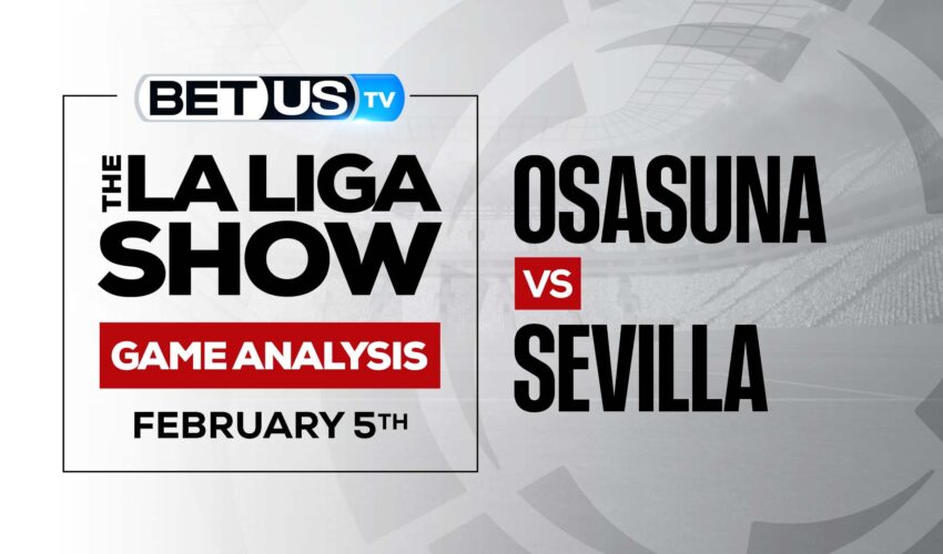 Osasuna vs Sevilla: Analysis & Preview (Feb 3rd)