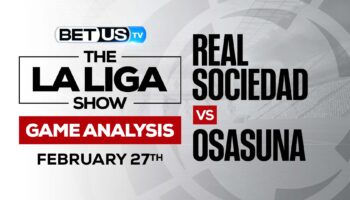 Real Sociedad vs Osasuna: Picks & Analysis (Feb 27th)