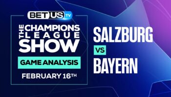 Salzburg vs Bayern Munich: Odds & Predictions (Feb 16th)