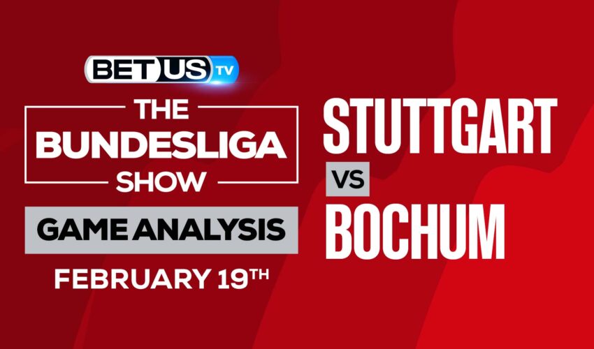 Stuttgart vs Bochum: Preview & Analysis (Feb 18th)