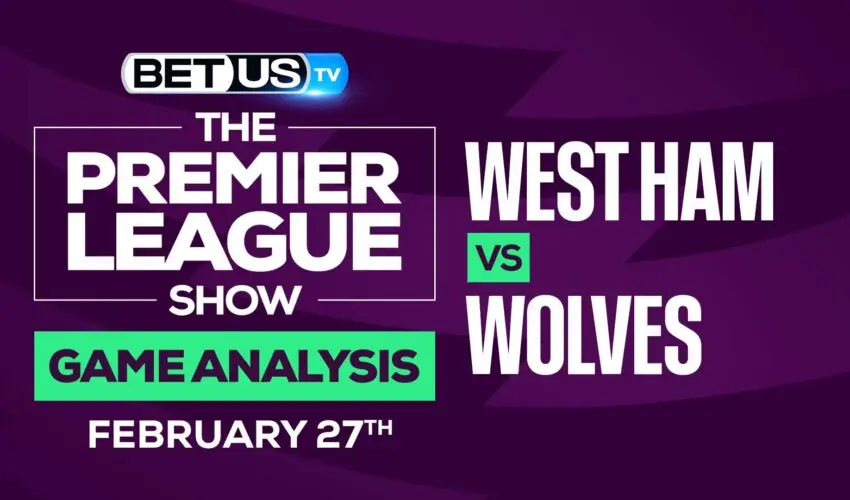 West Ham vs Wolves: Predictions & Analysis (Feb 27th)