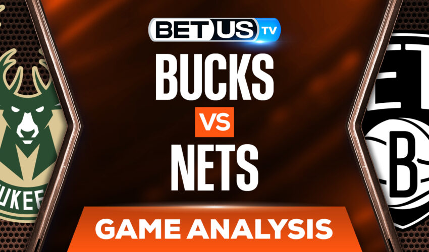 Milwaukee Bucks vs Brooklyn Nets: Picks & Preview 3/31/2022