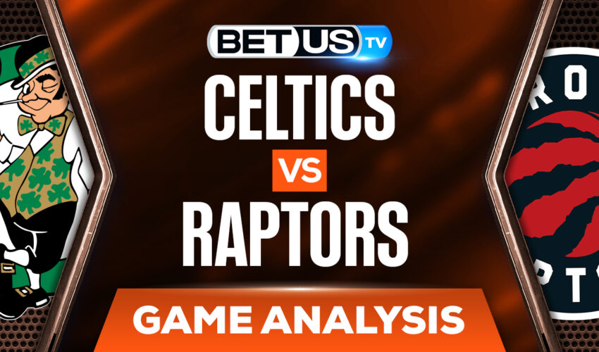 Boston Celtics vs Toronto Raptors: Picks & Analysis 3/28/2022