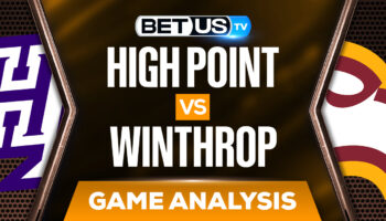 High Point vs Winthrop: Odds & Preview (March 4th)